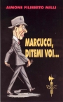 Marcucci, Ditemi Voi...